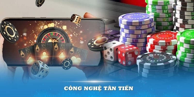 Công nghệ tân tiến luôn luôn cập nhật và phát triển